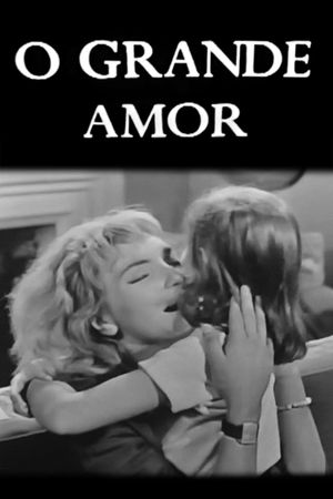 O Grande Amor's poster
