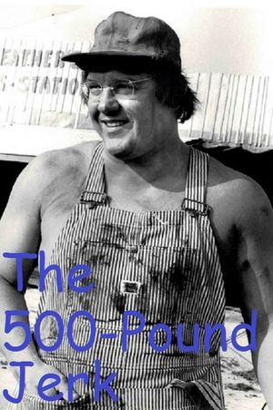 The 500 Pound Jerk's poster
