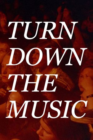 Turn Down the Music's poster