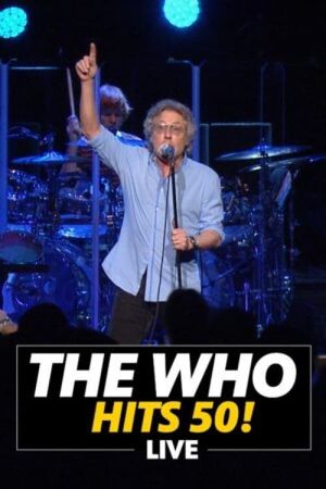 The Who Hits 50! Live's poster