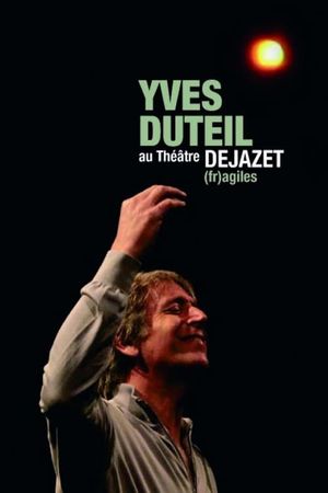 Yves Duteil - (fr)agiles au Théatre Dejazet's poster