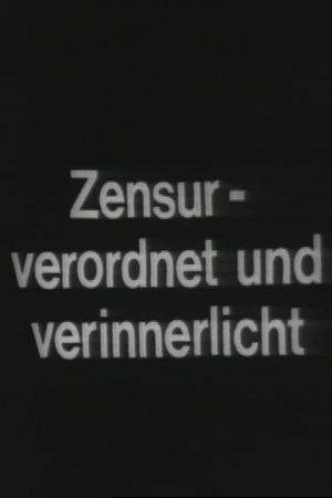Zensur – Verordnet und Verinnerlicht's poster