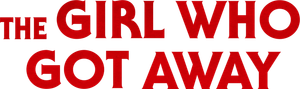 The Girl Who Got Away's poster