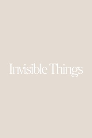 Invisible Things's poster