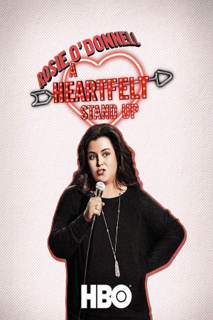 Rosie O'Donnell: A Heartfelt Stand Up's poster