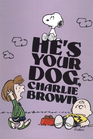 He's Your Dog, Charlie Brown's poster