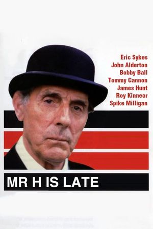 Mr. H Is Late's poster image
