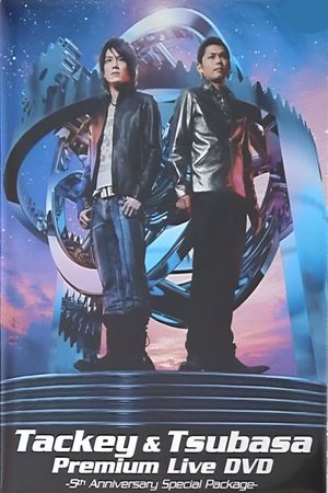 Tackey & Tsubasa Premium Live -5th Anniversary Special Package-'s poster