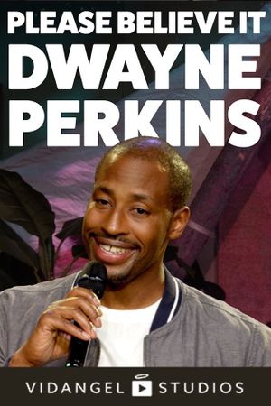 Dwayne Perkins: Please Believe it's poster