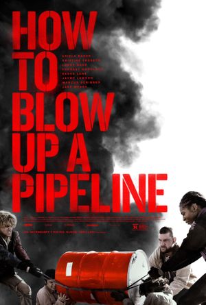 How to Blow Up a Pipeline's poster