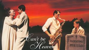 Can't Be Heaven's poster