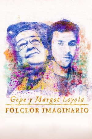 Gepe y Margot Loyola: Folclor imaginario's poster