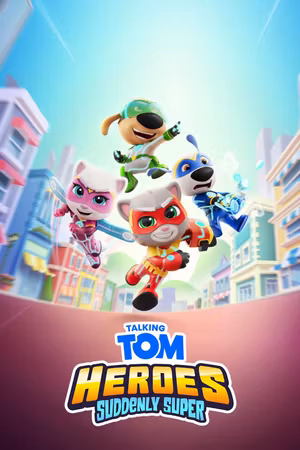 Talking Tom Heroes: Suddenly Super's poster