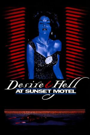 Desire and Hell at Sunset Motel's poster