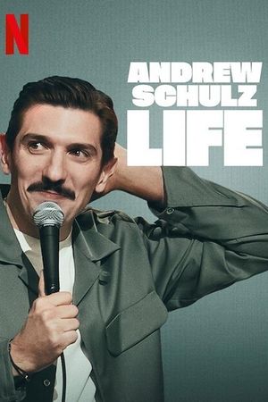 Andrew Schulz: Life's poster