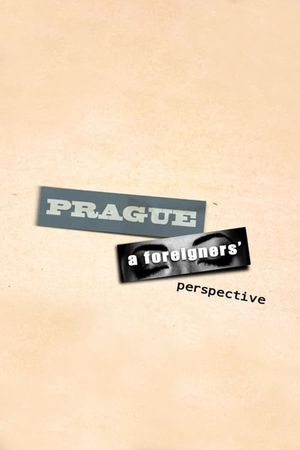 Prague, A Foreigners Perspective's poster