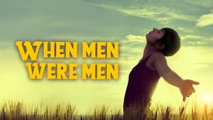 When Men Were Men's poster