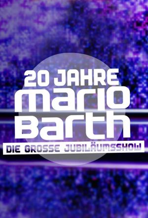 20 Jahre Mario Barth - Die große Jubiläumsshow's poster