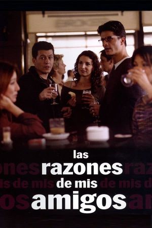 Las razones de mis amigos's poster