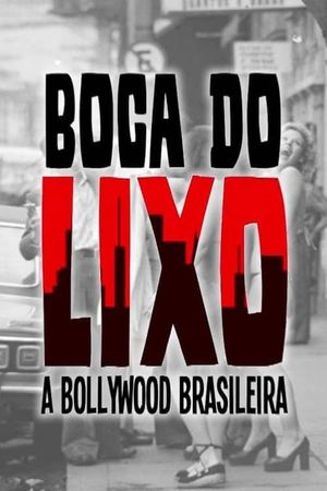 Boca do Lixo: A Bollywood Brasileira's poster