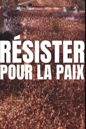 Résister pour la paix's poster