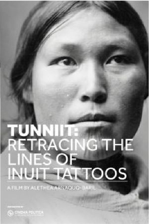 Tunniit: Retracing the Lines of Inuit Tattoos's poster