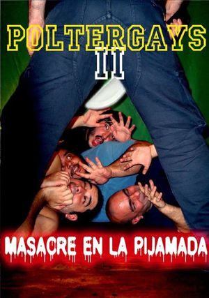 Poltergays 2: Masacre en la Pijamada's poster