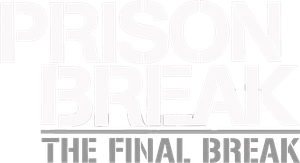 Prison Break: The Final Break's poster