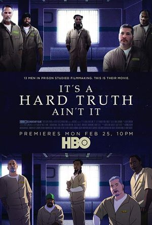 It's a Hard Truth Ain't It's poster