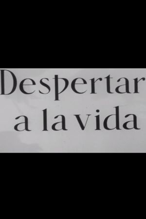 Despertar a la vida's poster