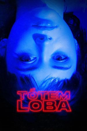 Tótem Loba's poster