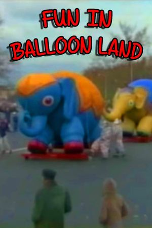 Fun in Balloon Land's poster