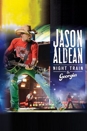 Jason Aldean: Night Train to Georgia's poster