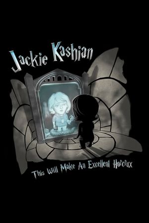 Jackie Kashian: This Will Make An Excellent Horcrux's poster