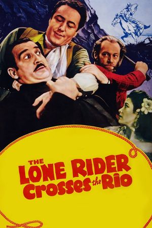 The Lone Rider Crosses the Rio's poster