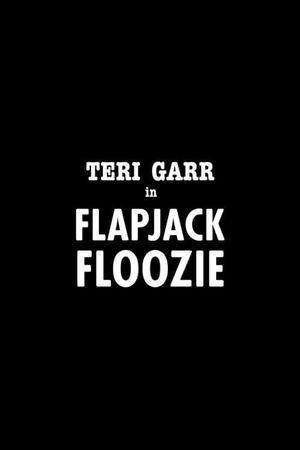 Flapjack Floozie's poster