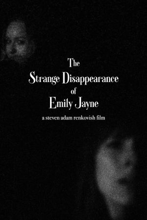 The Strange Disappearance of Emily Jayne's poster