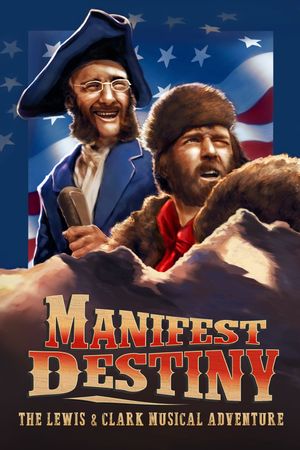 Manifest Destiny: The Lewis & Clark Musical Adventure's poster image