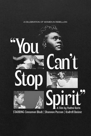 You Can’t Stop Spirit's poster