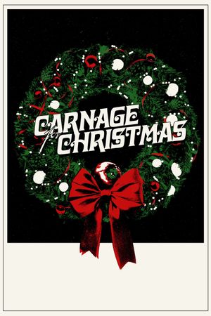 Carnage for Christmas's poster
