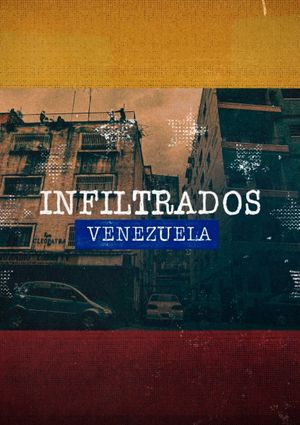 Infiltrados: Venezuela's poster