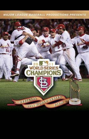 2011 St. Louis Cardinals: The Official World Series Film's poster