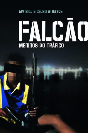 Falcão - Meninos do Tráfico's poster