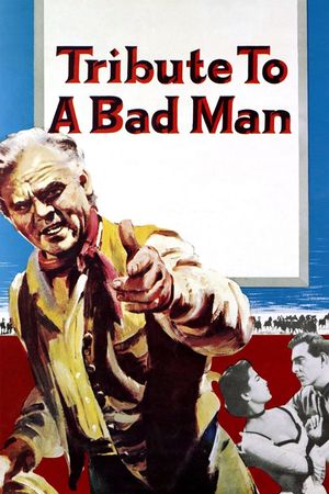 Tribute to a Bad Man's poster