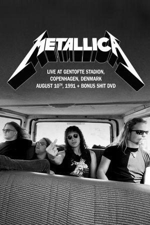 Metallica - Live at Gentofte Stadion, Copenhagen, Denmark August 10, 1991 + Bonus Shit's poster image