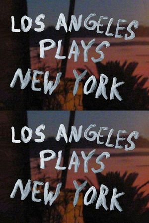 Los Angeles Plays New York's poster