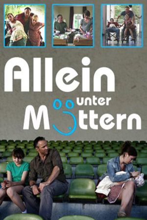 Allein unter Müttern's poster