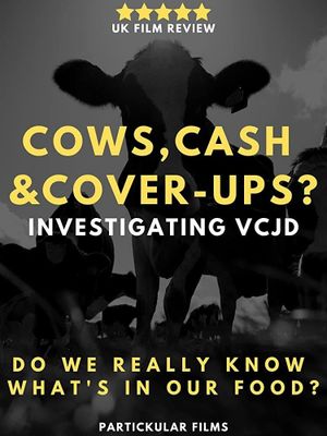Cows, Cash & Cover-ups? Investigating VCJD's poster image
