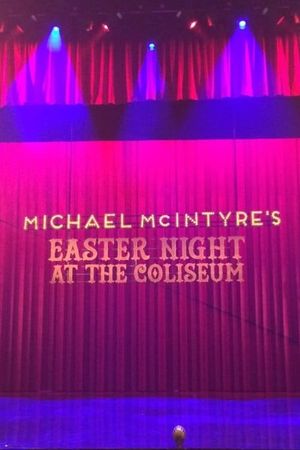 Michael McIntyre's Easter Night at the Coliseum's poster