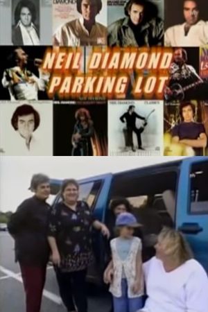 Neil Diamond Parking Lot's poster